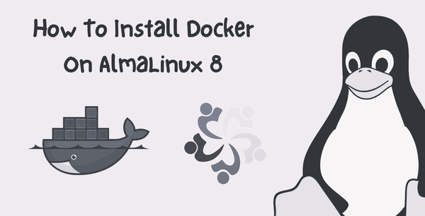 How to Install docker and docker-compose on Alma Linux (Updated for 2026)